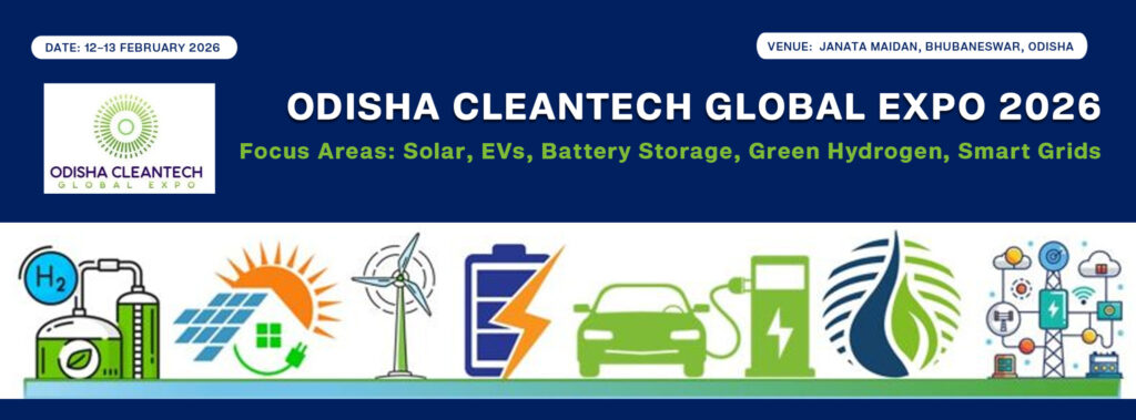 Odisha Cleantech Global Expo 2026 – A Global Platform for Clean Energy ...
